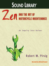 Zen and the Art of Motorcycle Maintenance: An Inquiry into Values